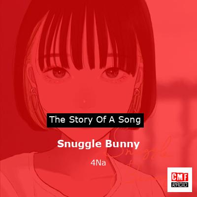 Snuggle Bunny – 4Na
