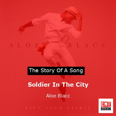 Soldier In The City – Aloe Blacc