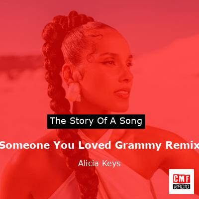 Someone You Loved Grammy Remix – Alicia Keys