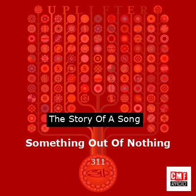 final cover Something Out Of Nothing 311