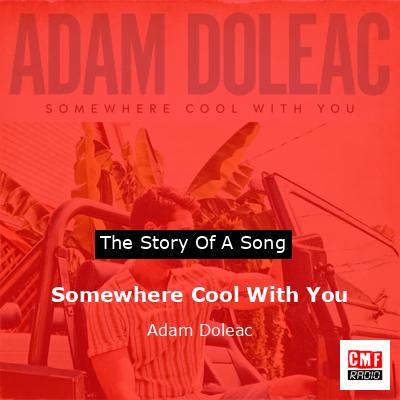 final cover Somewhere Cool With You Adam Doleac
