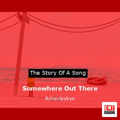 final cover Somewhere Out There Acloudyskye