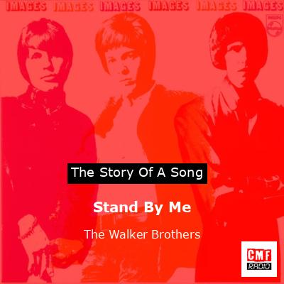 Stand By Me – The Walker Brothers