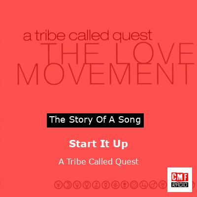 Start It Up – A Tribe Called Quest