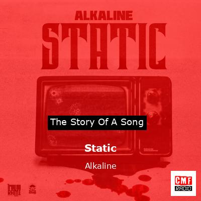 Static – Alkaline