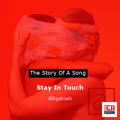 Stay In Touch – Alligatoah
