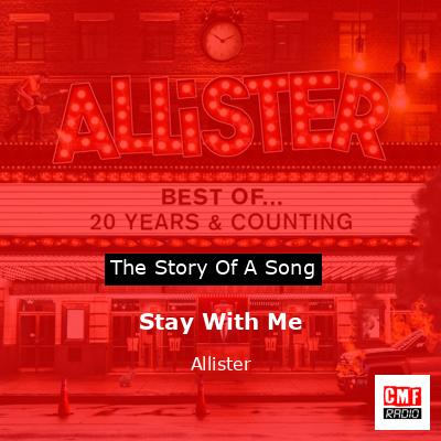 Stay With Me – Allister