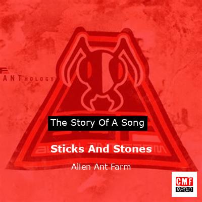 Sticks And Stones – Alien Ant Farm