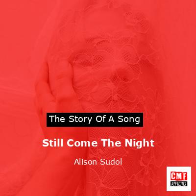 final cover Still Come The Night Alison Sudol
