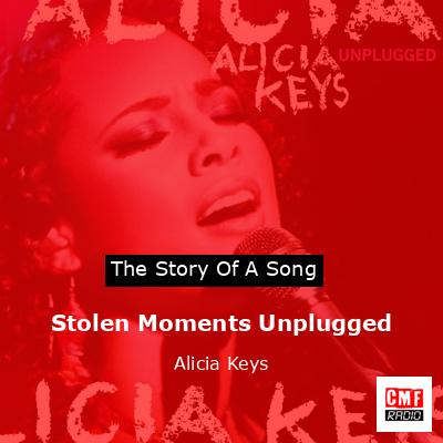 Stolen Moments Unplugged – Alicia Keys
