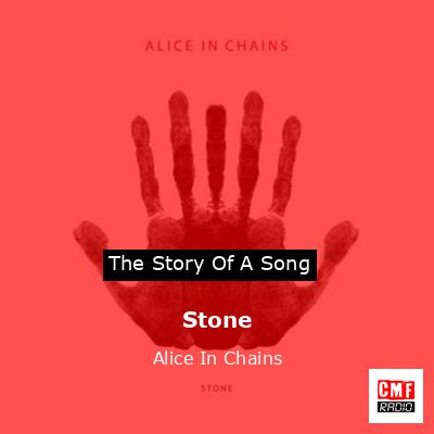 Stone – Alice In Chains