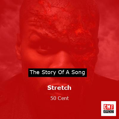 Stretch – 50 Cent