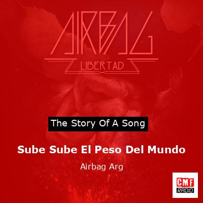 Sube Sube El Peso Del Mundo – Airbag Arg