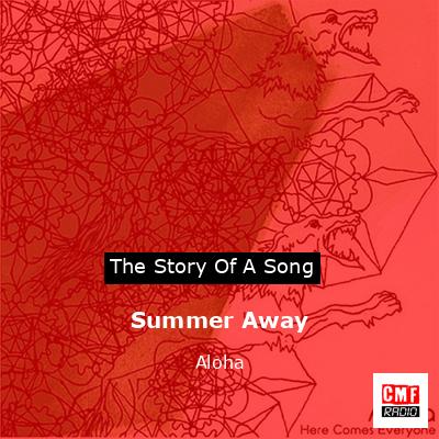 Summer Away – Aloha