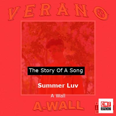 Summer Luv – A Wall
