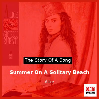 Summer On A Solitary Beach – Alice