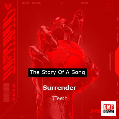 Surrender – 3Teeth