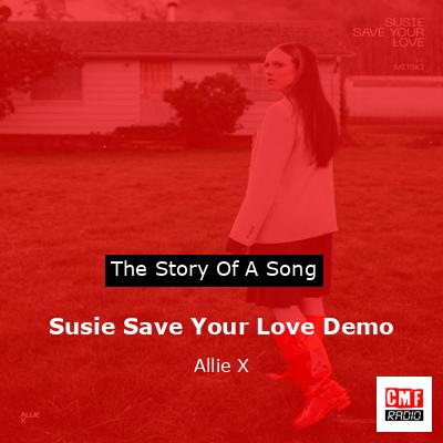 Susie Save Your Love Demo – Allie X
