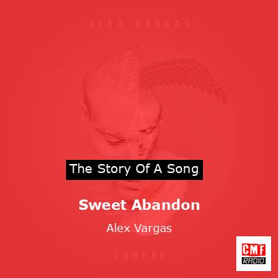 Sweet Abandon – Alex Vargas