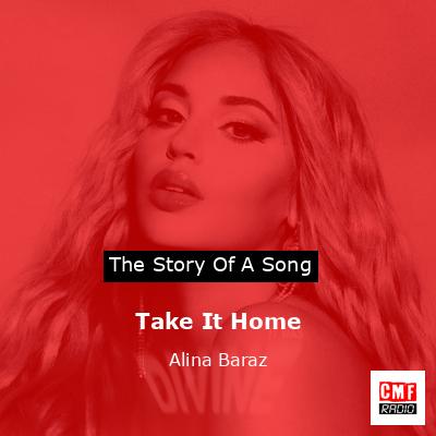 Take It Home – Alina Baraz