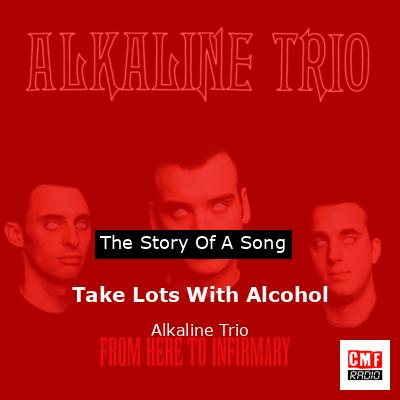final cover Take Lots With Alcohol Alkaline Trio