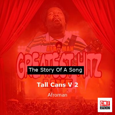 Tall Cans V 2 – Afroman