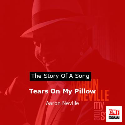 Tears On My Pillow – Aaron Neville