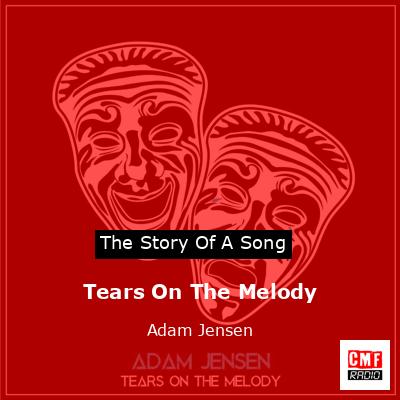 Tears On The Melody – Adam Jensen
