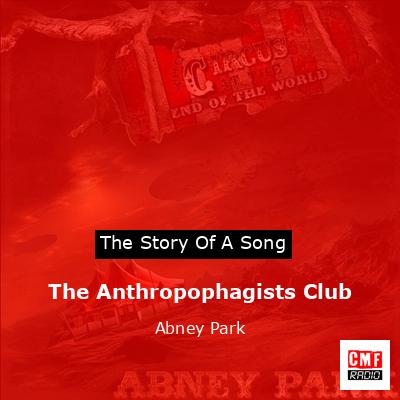 The Anthropophagists Club – Abney Park