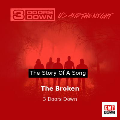 The Broken – 3 Doors Down