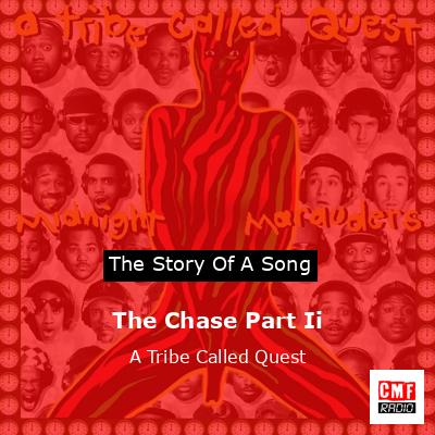 The Chase Part Ii – A Tribe Called Quest