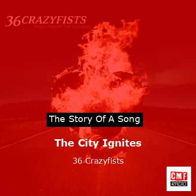 The City Ignites – 36 Crazyfists