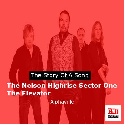 The Nelson Highrise Sector One The Elevator – Alphaville