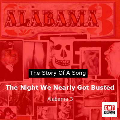 The Night We Nearly Got Busted – Alabama 3