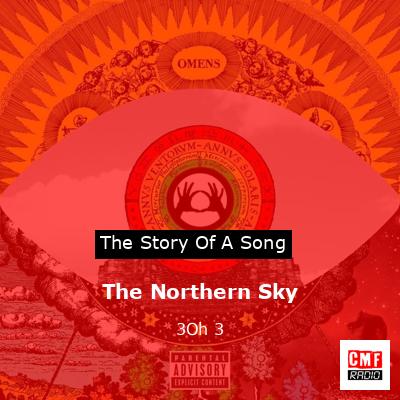 The Northern Sky – 3Oh 3