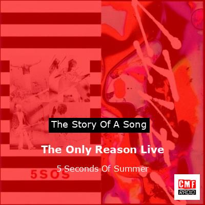 final cover The Only Reason Live 5 Seconds Of Summer