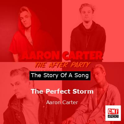 The Perfect Storm – Aaron Carter