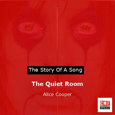 The Quiet Room – Alice Cooper
