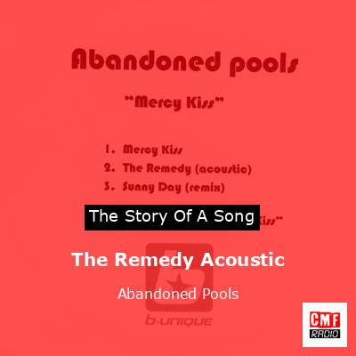 The Remedy Acoustic – Abandoned Pools
