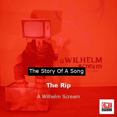 The Rip – A Wilhelm Scream