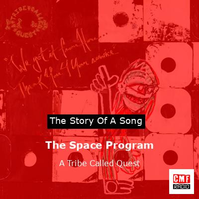 The Space Program – A Tribe Called Quest