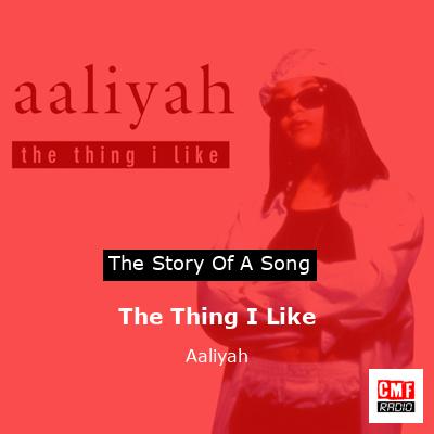 The Thing I Like – Aaliyah