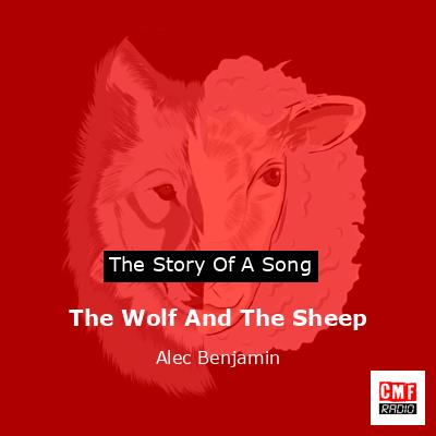 The Wolf And The Sheep – Alec Benjamin