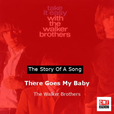 final cover There Goes My Baby The Walker Brothers