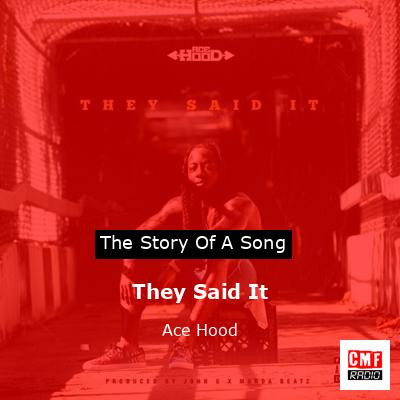 They Said It – Ace Hood