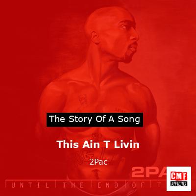 This Ain T Livin – 2Pac