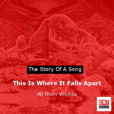 final cover This Is Where It Falls Apart All Them Witches