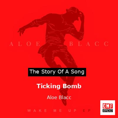 Ticking Bomb – Aloe Blacc
