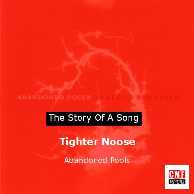 Tighter Noose – Abandoned Pools