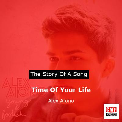Time Of Your Life – Alex Aiono